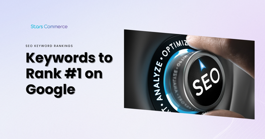SEO Keyword Rankings: Rank #1 on Google - Stars Commerce