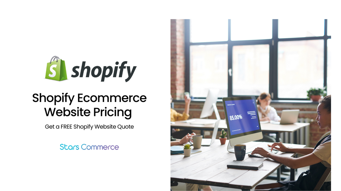 Shopify Website Design Pricing - Stars Commerce